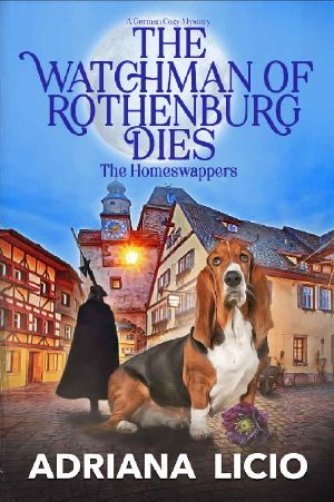 [The Homeswappers 01] • The Watchman of Rothenburg Dies · A German Cozy Mystery (The Homeswappers Book 1)
